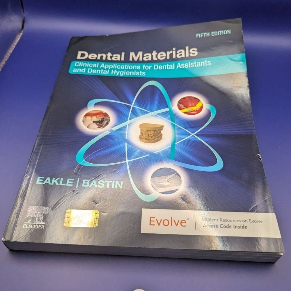 Dental Materials: Clinical Applications for Dental Assistants Dental Hygienists